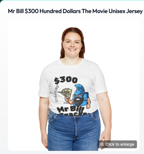 mr bill - 300 dollars the movie - t-shirt