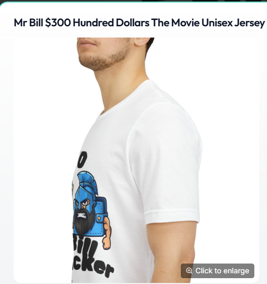 mr bill - 300 dollars the movie - t-shirt